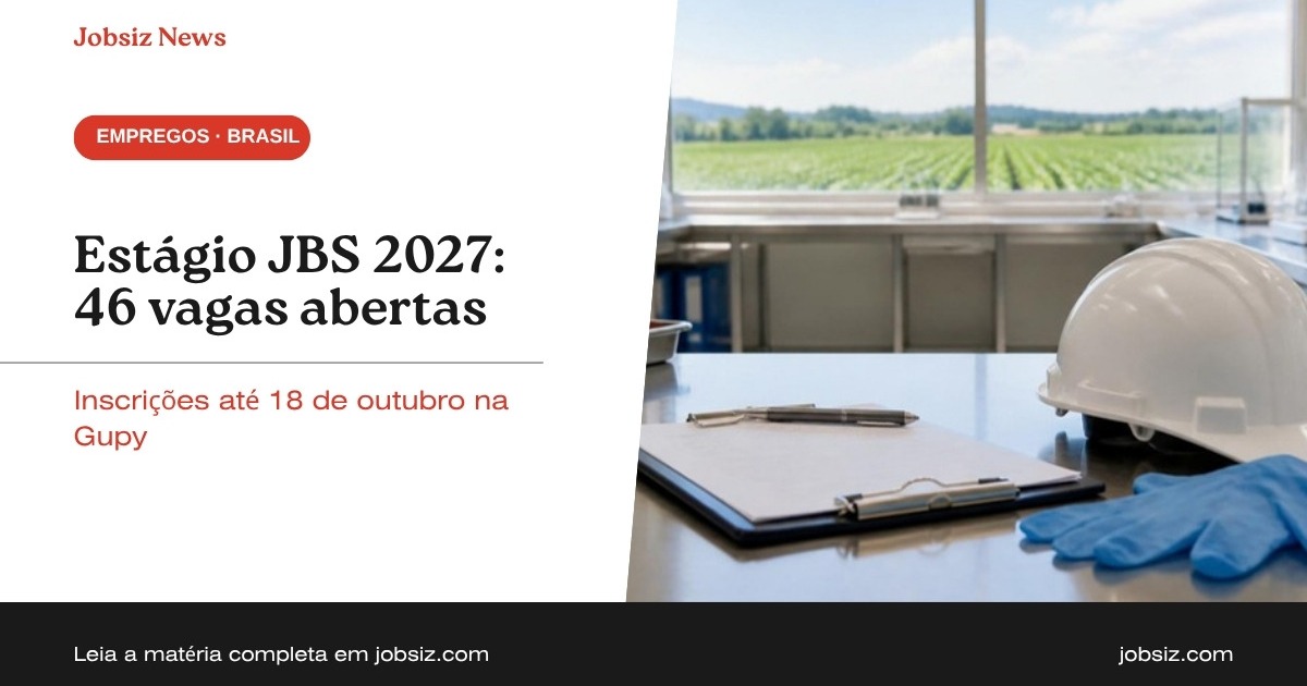 Estágio JBS 2027: 46 vagas e inscrições até 18 de outubro