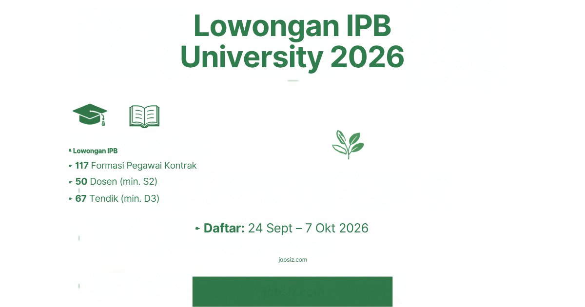 Lowongan IPB University 2026 Dibuka: 117 Formasi Dosen dan Tendik Kontrak