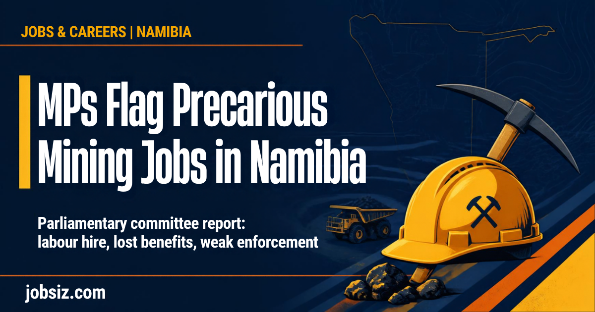 Namibia Mining Jobs: MPs Flag Labour Hire Abuses