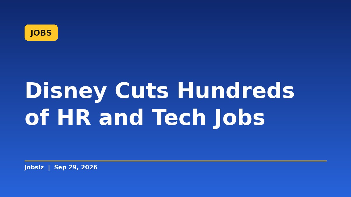 Disney Layoffs Hit HR and Tech Staff in Third Round of 2026